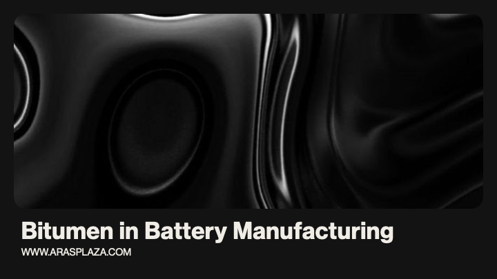 Bitumen in Battery Manufacturing