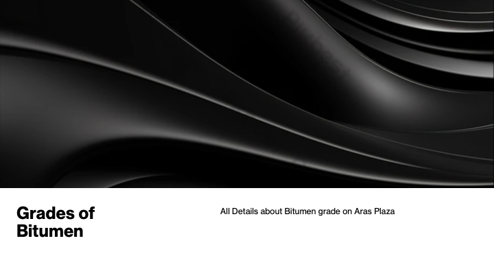 Grades of Bitumen