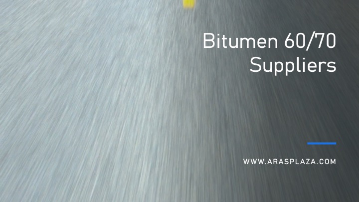Bitumen 60/70 Suppliers