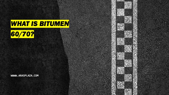 WHAT IS BITUMEN 60/70