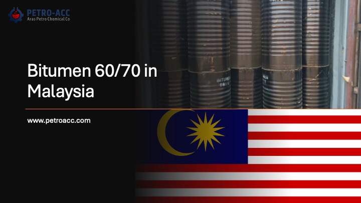 Bitumen 60/70 in Malaysia